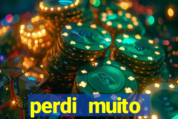 perdi muito dinheiro em apostas